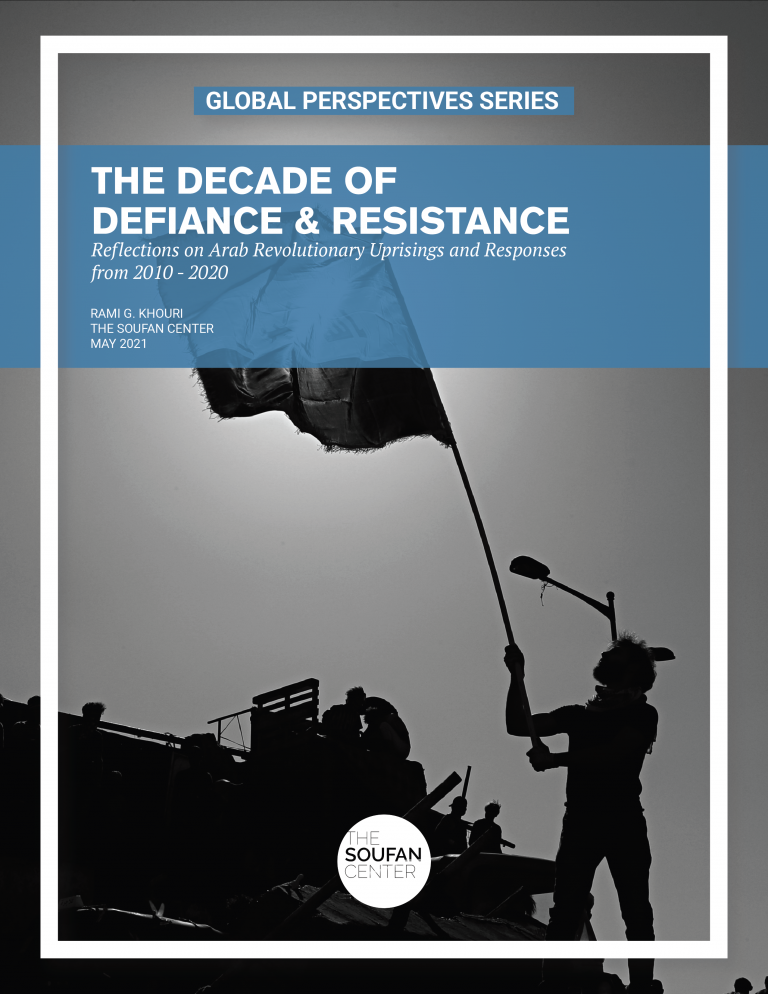 The Decade of Defiance & Resistance: Reflections On Arab Revolutionary Uprisings And Responses From 2010 – 2020