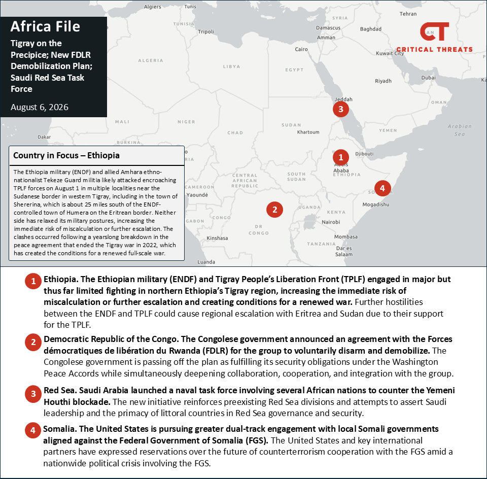 Tigray on the Precipice; New FDLR Demobilization Plan; Saudi Red Sea Task Force: Africa File, August 6, 2026